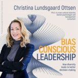 BiasConscious Leadership, Christina Lundsgaard Ottsen