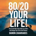 8020 Your Life!, Damon Zahariades