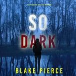 So Dark A Faith Bold FBI Suspense Th..., Blake Pierce