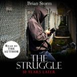 The Struggle, Brian Storm