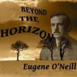 Beyond the Horizon, Eugene ONeill