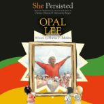 She Persisted Opal Lee, Shelia P. Moses
