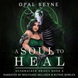 A Soul to Heal, Opal Reyne