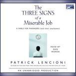 The Three Signs of a Miserable Job A Fable for Managers (and their employees), Patrick Lencioni