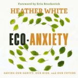 EcoAnxiety, Heather White