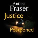 Justice Postponed, Anthea Fraser