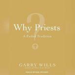 Why Priests?, Garry Wills