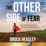 The Other Side of Fear, Brock Heasley
