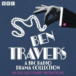 Ben Travers A BBC Radio Drama Collec..., Ben Travers