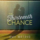 The Thirteenth Chance, Amy Matayo