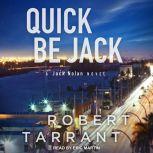 Quick Be Jack, Robert Tarrant