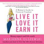Live It, Love It, Earn It, Marianna Olszewski