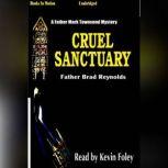 Cruel Sanctuary, Father Brad Reynolds