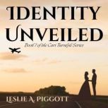 Identity Unveiled, Leslie A. Piggott