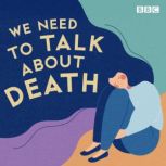 We Need to Talk About Death, Joan Bakewell