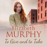 To Give and to Take, Elizabeth Murphy