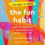 The Fun Habit, Mike Rucker