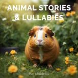 Animal Stories  Lullabies for Childr..., Jacqui Brown