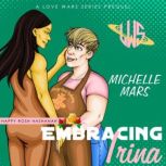 Embracing Irina, Michelle Mars
