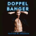 Doppelbanger, Heather M. Orgeron