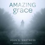 Amazing Grace, John G. Hartness