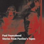 Stories from Paolinos Tapes, Paul Feyerabend Klaus Sander