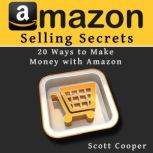 Amazon Selling Secrets  20 Ways to M..., Mike Brooks