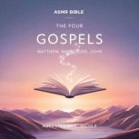 The Gospels ASMR, The Bible