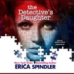 The Detectives Daughter, Erica Spindler