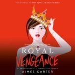 Royal Vengeance, Aimee Carter