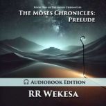 The Moses Chronicles, RR Wekesa