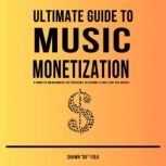 Ultimate Guide to Music Monetization, Shawn Folk