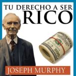 Tu Derecho a Ser Rico, Joseph Murphy