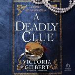 A Deadly Clue, Victoria Gilbert