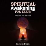Spiritual Awakening For Teens, Lucious Lyran
