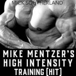 Mike Mentzers High Intensity Trainin..., Mick Southerland