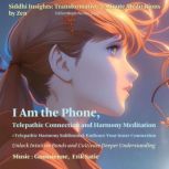    , Telepathic Connection and Harmon..., Zen