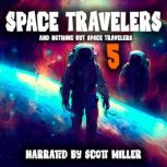 Space Travelers and Nothing But Space..., Robert Sheckley
