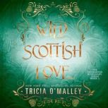 Wild Scottish Love, Tricia OMalley