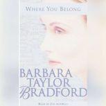 Where You Belong, Barbara Taylor Bradford