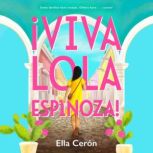 Viva Lola Espinoza, Ella Ceron