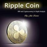 Ripple Coin XRP and Cryptocurrency In-Depth Analysis, Jiles Reeves