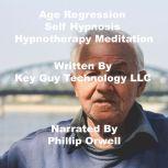 Age Regression Self Hypnosis Hypnothe..., Key Guy Technology LLC