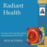 RX 17 Series Radiant Health, Dick Sutphen