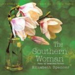 The Southern Woman, Elizabeth Spencer