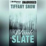 Blank Slate, Tiffany Snow