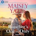 The Ranchers One and Only, Maisey Yates