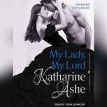 My Lady, My Lord, Katharine Ashe