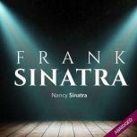 Frank Sinatra An American Legend, Nancy Sinatra