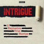 Intrigue 3 explosive true stories, Chloe Hadjimatheou